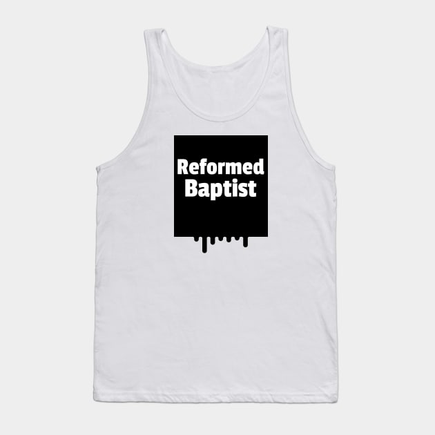 Reformed Baptist paint drop black box Tank Top by Patrickchastainjr